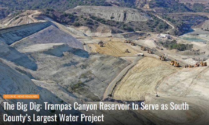 Orange County Register and San Clemente Times Feature Sukut’s Trampas Canyon Dam Reservoir Project