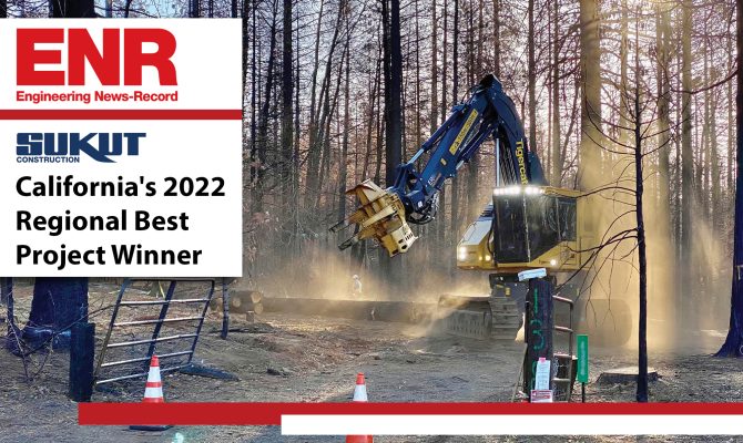 Sukut’s 2020 Northern Branch Fire Debris and Hazardous Tree Removal Project Receives ENR’s California’s 2022 Regional Best Project Award